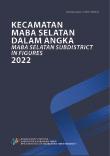 Maba Selatan Subdistrict In Figures 2022