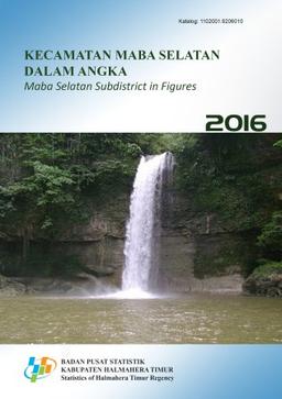 Maba Selatan Subdistricts In Figures 2016