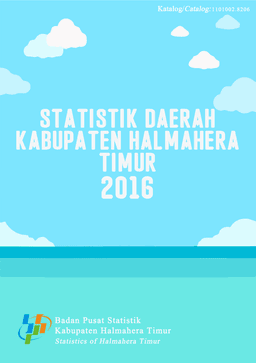 Regional Statistic Of  Halmahera Timur Regency 2016