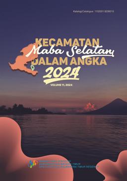 Maba Selatan District In Figures 2024