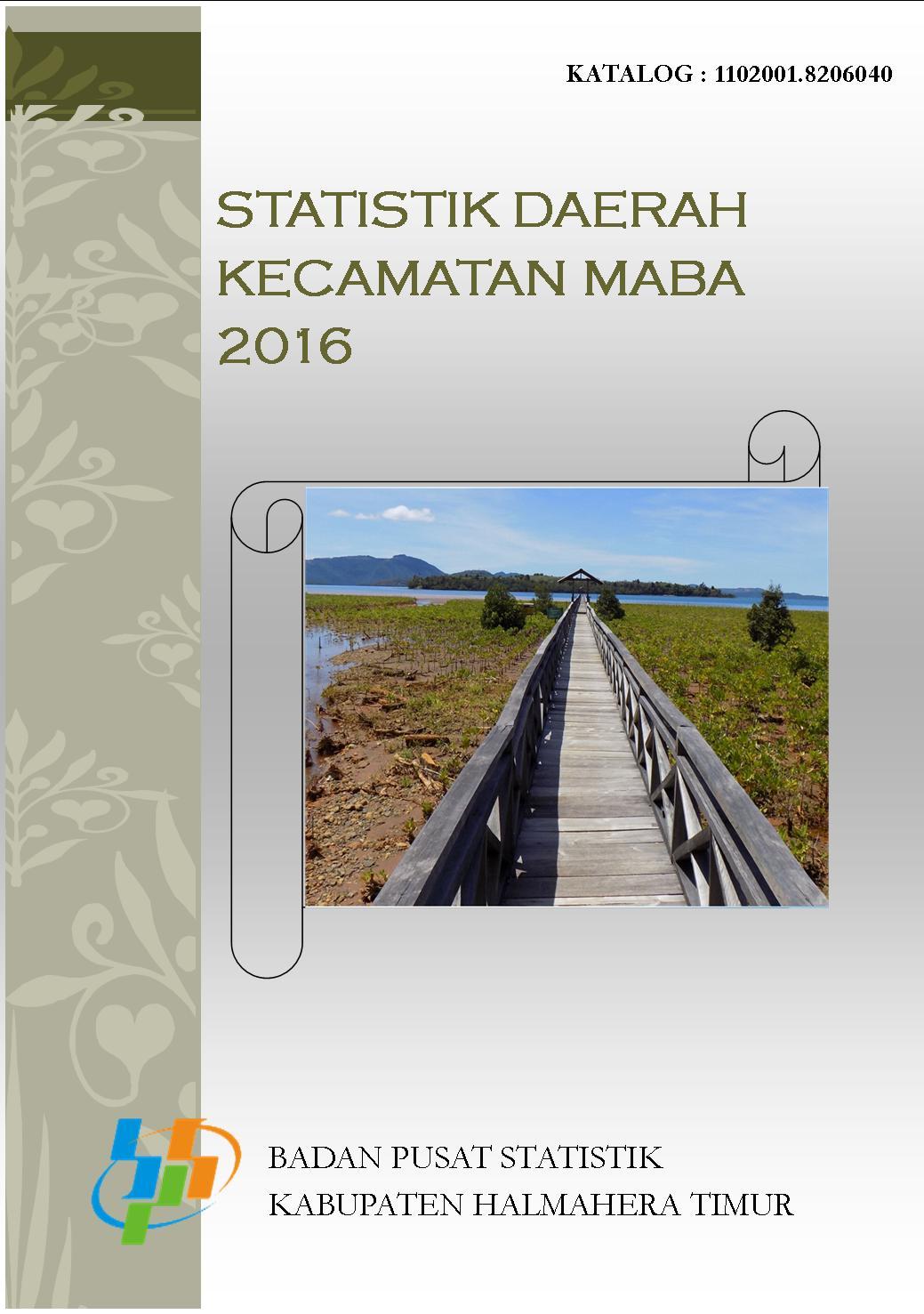 Regional Statistic of  Maba Subdistrict 2016