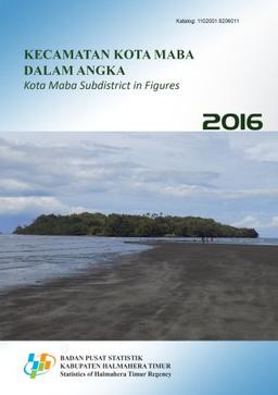 Kecamatan Kota Maba Dalam Angka 2016