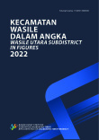 Kecamatan Wasile Dalam Angka 2022
